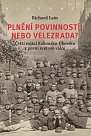 Plnění povinností, nebo velezrada? - Čeští vojáci Rakousko-Uherska v první světové válce