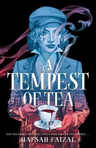 A Tempest of Tea: The must-read YA fantasy of 2024, from the author of TikTok sensation We Hunt the Flame