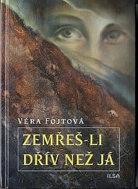 Zemřeš-li dřív než já