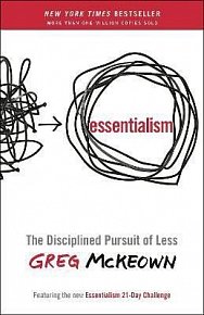 Essentialism : The Disciplined Pursuit of Less, 1.  vydání