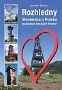 Rozhledny Slovenska a Polska nedaleko českých hranic