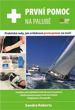 První pomoc na palubě - Praktické rady, jak zvládnout první pomoc na moři