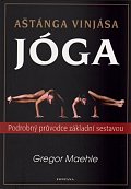 Aštánga vinjása jóga - Podrobný průvodce základní sestavou