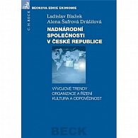 Nadnárodní společnosti v České republice. Vývojové trendy - Organizace a řízení - Kultura a odpovědn