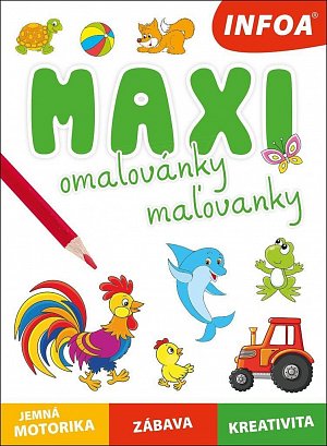 Maxi omalovánky / maľovanky - jemná motorika, zábava, kreativita, 2.  vydání