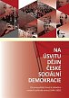 Na úsvitu dějin české sociální demokracie - Od prvopočátků hnutí k základům moderní politické strany (1844-1893)