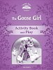 Classic Tales 4 The Goose Girl Activity Book and Play (2nd)