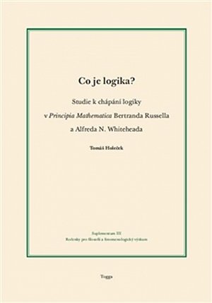Co je logika? - Studie k chápání logiky v Principia Mathematica Bertranda Russella a Alfreda N. Whiteheada