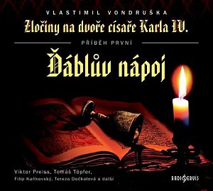Zločiny na dvoře císaře Karla IV. - Ďáblův nápoj - CDmp3