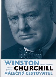 Winston Churchill - Válečný cestovatel