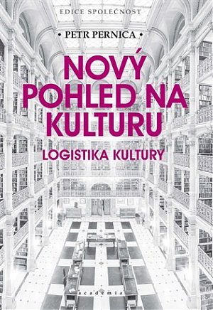 Nový pohled na kulturu - Logistika kultury