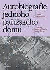 Autobiografie jednoho pařížského domu - Příběhy, osudy a deportace 1942–1944