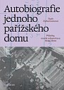 Autobiografie jednoho pařížského domu - Příběhy, osudy a deportace 1942–1944