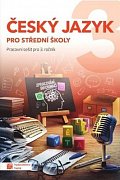 Český jazyk 3 - pracovní sešit pro SŠ