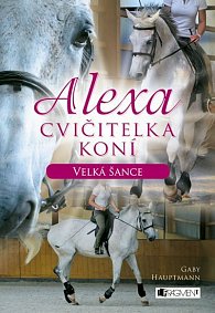 Alexa Cvičitelka koní - Velká šance