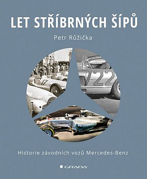 Let stříbrných šípů - Historie závodních vozů Mercedes Benz