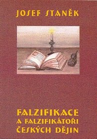 Falzifikace a falzifikátoři českých dějin