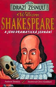 Drazí zesnulí - Shakespeare a jeho dramatická jedn