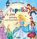 První čtení - Popelka a jiné pohádky o princeznách