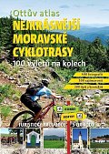 Ottův atlas Nejkrásnější moravské cyklotrasy - 100 výletů na kolech