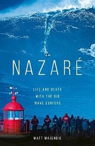 Nazare: Life and Death with the Big Wave Surfers