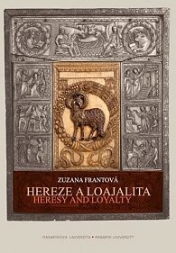 Hereze a loajalita. Heresy and Loyalty: Slonovinový Diptych z pěti částí z pokladu katedrály v Miláně. The Ivory Diptych of Five Parts from the Cathedral Treasury in Milan