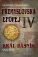 Přemyslovská epopej IV. - Král básník Václav II., 2.  vydání