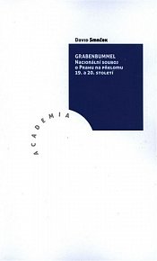 Grabenbummel - Nacionální souboj o Prahu na přelomu 19. a 20. století