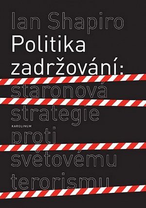 Politika zadržování: Staronová strategie proti světovému terorismu