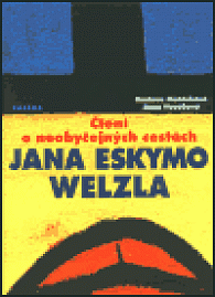 Čtení o neobyčejných cestách Jana Eskymo Welzla