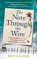 The Note Through The Wire: The incredible true story of a prisoner of war and a resistance heroine