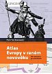 Atlas Evropy v raném novověku - Od renesance po osvícenství