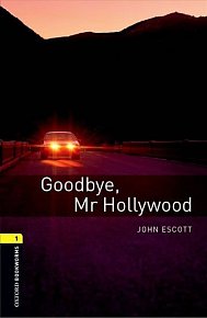 Oxford Bookworms Library 1 Goodbye Mr Hollywood with Audio Mp3 Pack (New Edition)