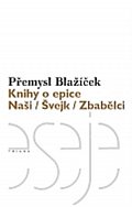 Knihy o epice - Naši / Švejk / Zbabělci