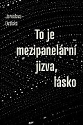 To je mezipanelární jizva, lásko