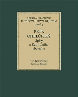 Petr Chelčický, 1.  vydání