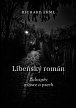 Libeňský román - Žalozpěv o lásce a psech