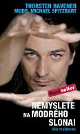 Nemyslete na modrého slona! - Síla myšlenek
