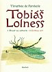 Tobiáš Lollnes (souborné vydání I. Život ve větvích/ II. Elíšiny oči)