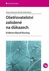 Ošetřovatelství založené na důkazech - Evidence Based Nursing