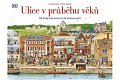 Ulice v průběhu věků: Od doby kamenné až do budoucnosti