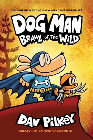 Dog Man 6: Brawl of the Wild, 1.  vydání