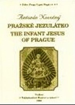 Pražská Jezulátko / The Infant Jesus of Prague