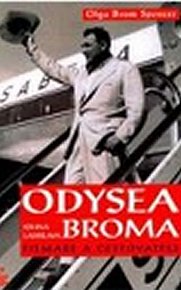 Odysea Johna Ladislawa Broma - filmaře a cestovatele