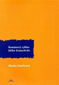 Románový cyklus Jiřího Kratochvíla