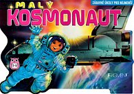 Malý kosmonaut - Zábavné úkoly pro nejmenší