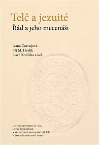 Telč a jezuité - Řád a jeho mecenáši