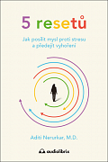 5 resetů - Jak posílit mysl proti stresu a předejít vyhoření