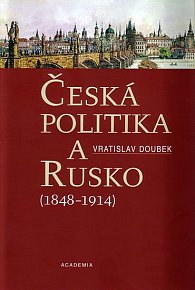 Česká politika a Rusko (1948-1914)