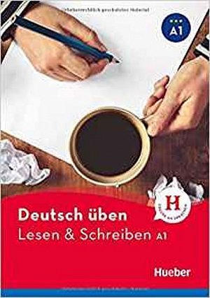 deutsch üben: Lesen + Schreiben A1 NEU